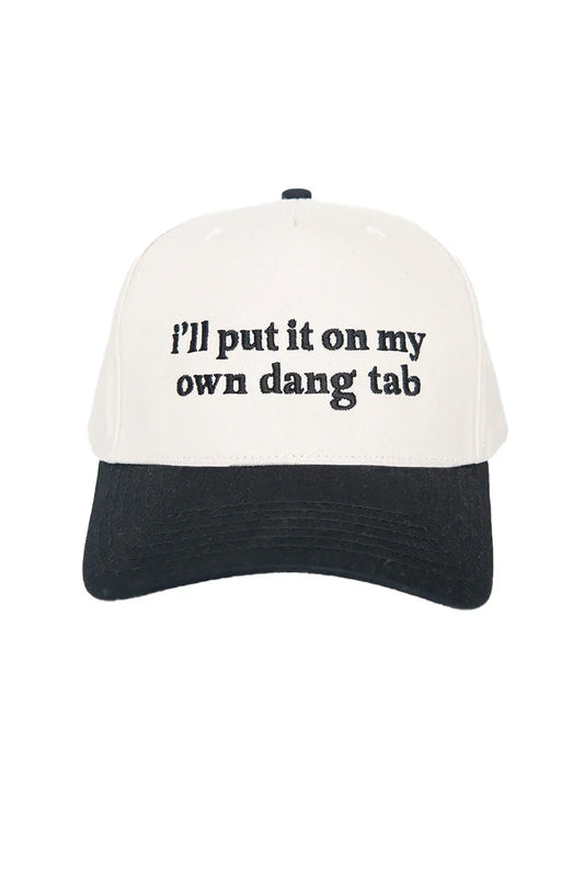 I'll Put It On My Own Dang Tab Vintage Trucker Hat
