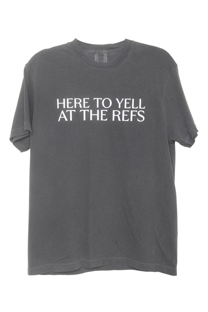 Here To Yell At The Refs Woman Graphic Tee