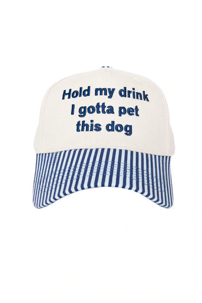 Hold My Drink I Gotta Pet This Dog Vintage Hat