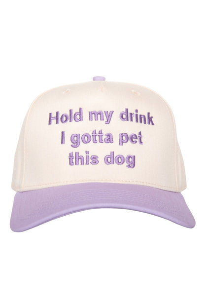 Hold My Drink I Gotta Pet This Dog Vintage Hat